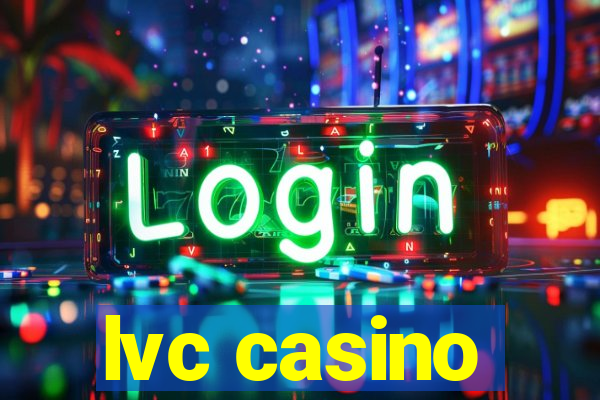 lvc casino